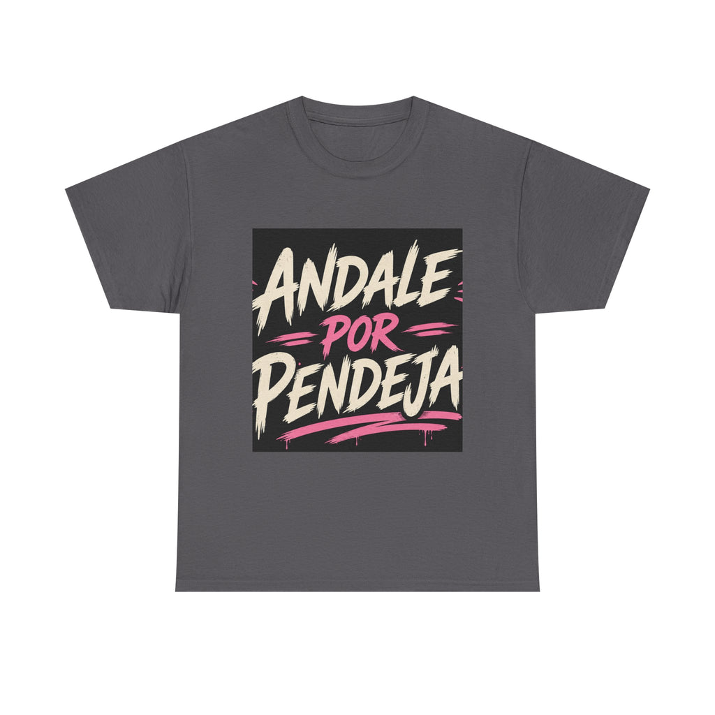 T-Shirt — "Ándale Por Pendeja" Retro Script Graphic Tee