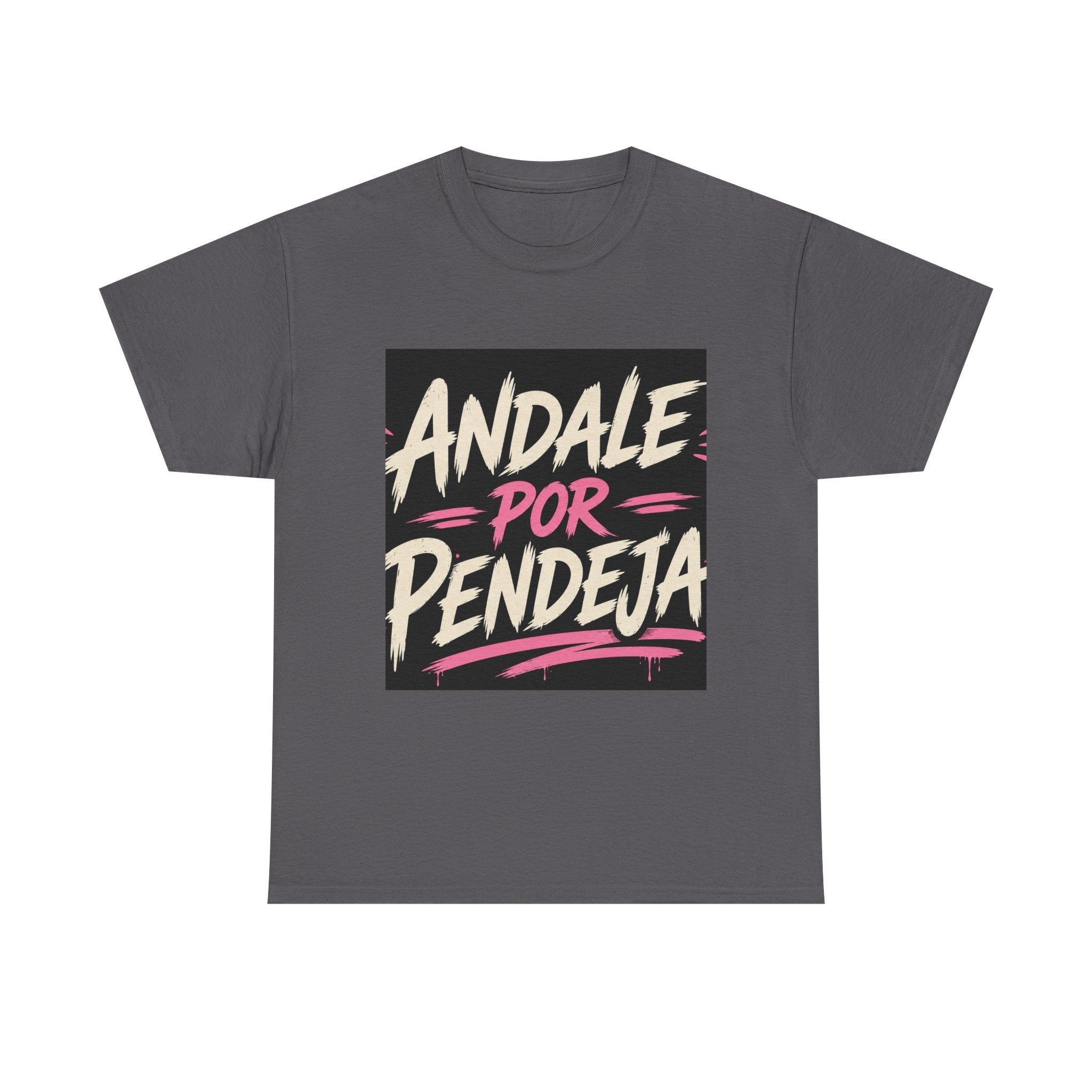 T-Shirt — "Ándale Por Pendeja" Retro Script Graphic Tee