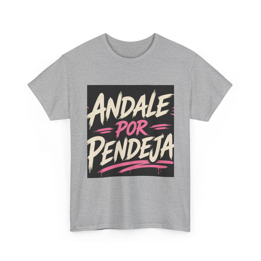 T-Shirt — "Ándale Por Pendeja" Retro Script Graphic Tee