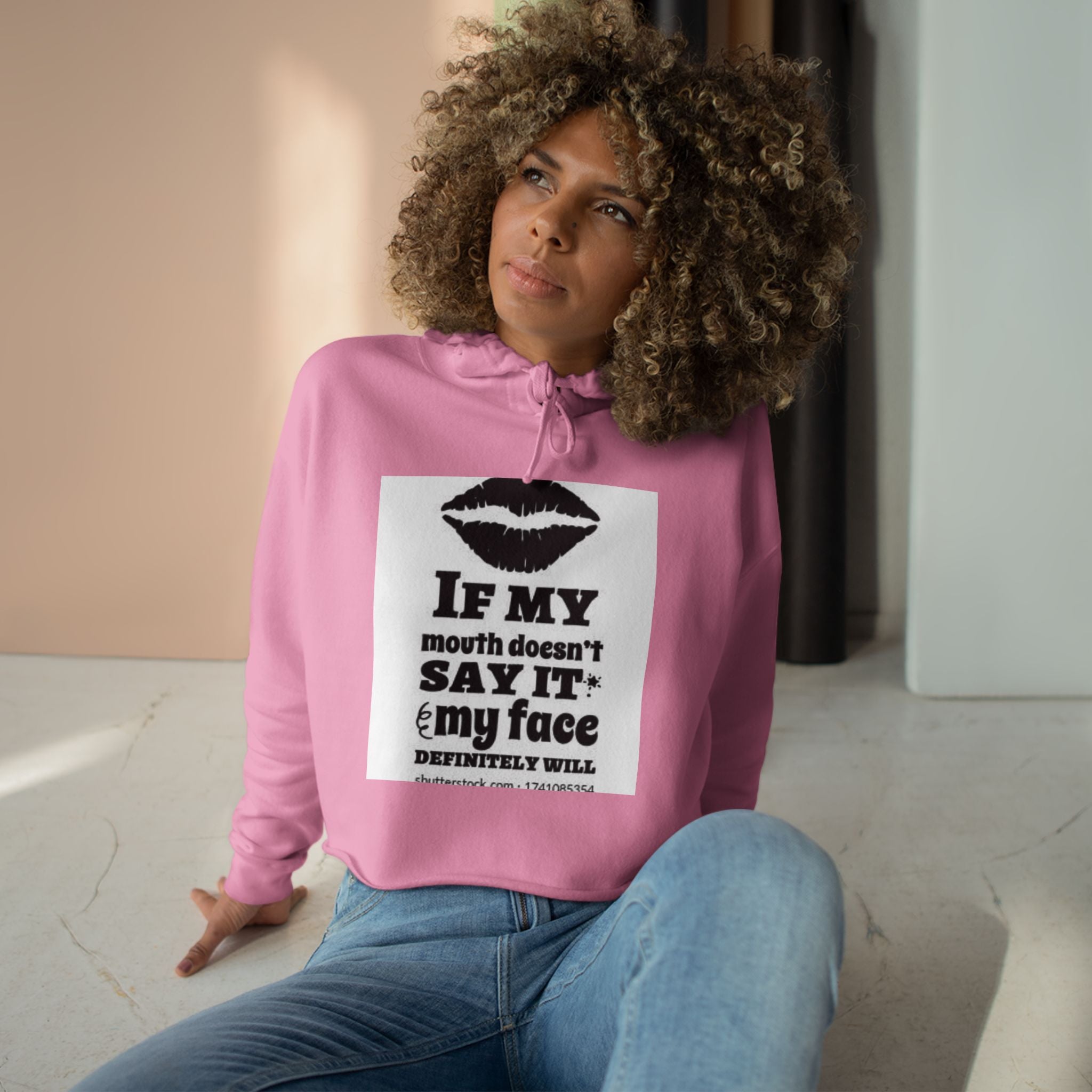 Cropped Hoodie — "If My Mouth Doesn’t Say It, My Face Will" Graphic