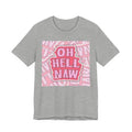 Oh Hell Naw pink graphic Tee | sassy text shirt, retro bubble letters