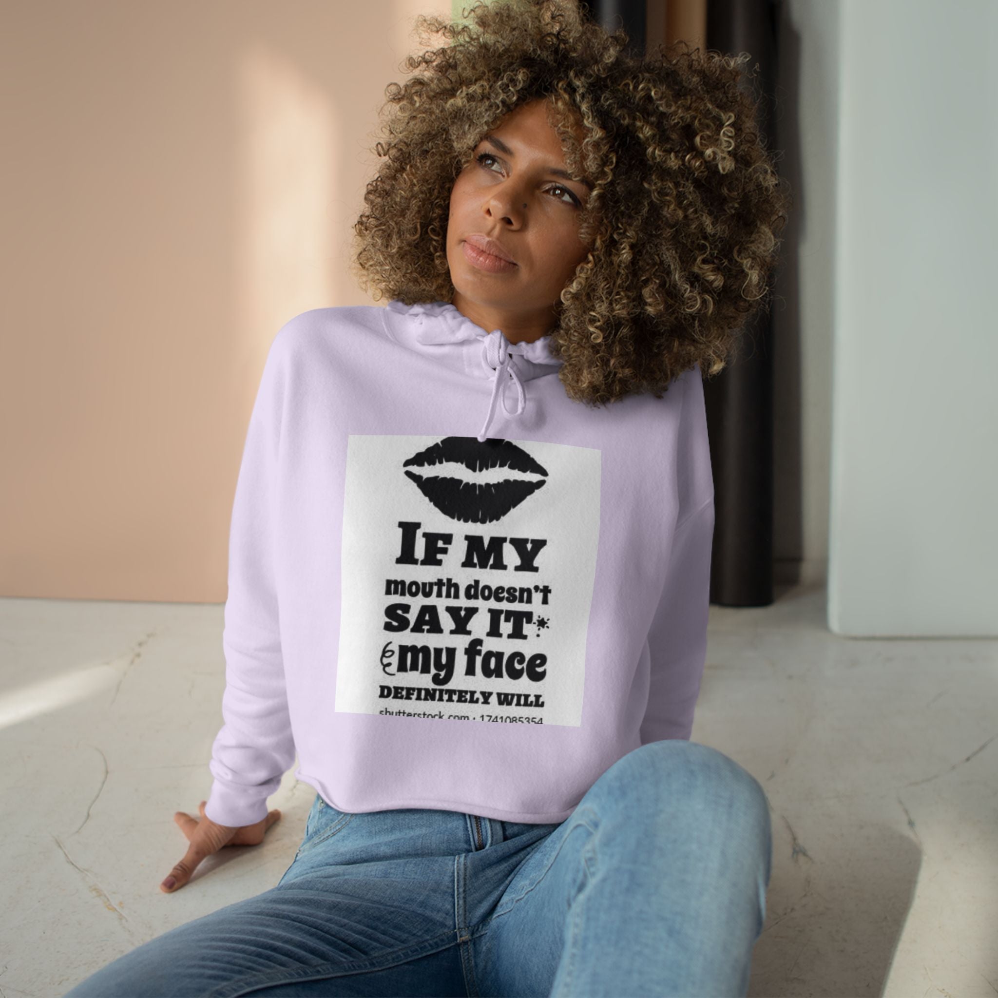 Cropped Hoodie — "If My Mouth Doesn’t Say It, My Face Will" Graphic